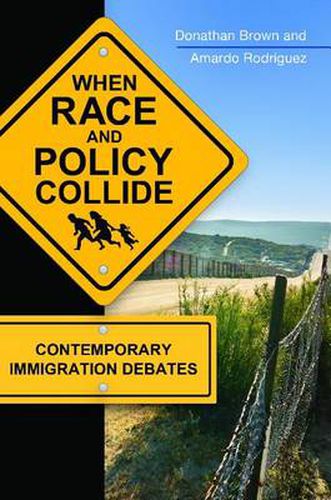 Cover image for When Race and Policy Collide: Contemporary Immigration Debates