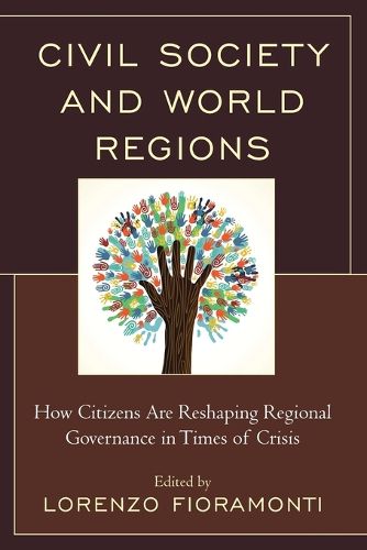 Cover image for Civil Society and World Regions: How Citizens Are Reshaping Regional Governance in Times of Crisis