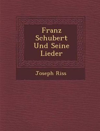 Cover image for Franz Schubert Und Seine Lieder