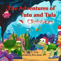 Cover image for The Adventures of Tutu and Tula Christmas