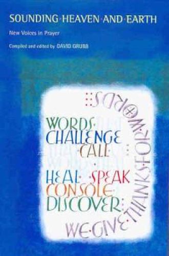 Cover image for Sounding Heaven and Earth: New Voices in Prayer