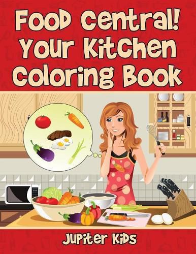 Cover image for Food Central! Your Kitchen Coloring Book
