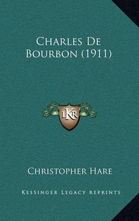 Cover image for Charles de Bourbon (1911)