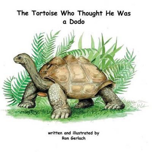 Cover image for The Tortoise Who Thought He Was a Dodo