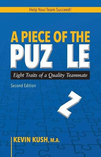 Cover image for A Piece of the Puzzle: Eight Traits of a Quality Teammate (Second Edition)