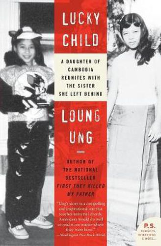 Cover image for Lucky Child: A Daughter of Cambodia Reunites with the Sister She Left Behind