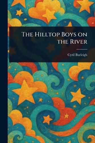 Cover image for The Hilltop Boys on the River