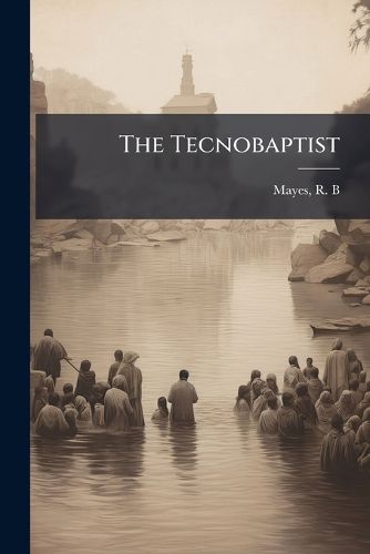 Cover image for The Tecnobaptist