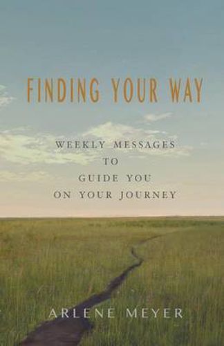 Cover image for Finding Your Way: Weekly Messages to Guide You on Your Journey