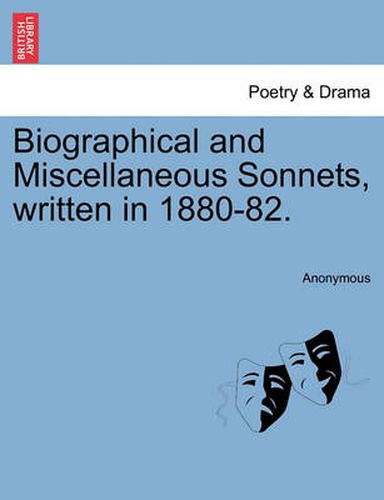 Cover image for Biographical and Miscellaneous Sonnets, Written in 1880-82.