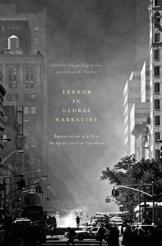 Cover image for Terror in Global Narrative: Representations of 9/11 in the Age of Late-Late Capitalism