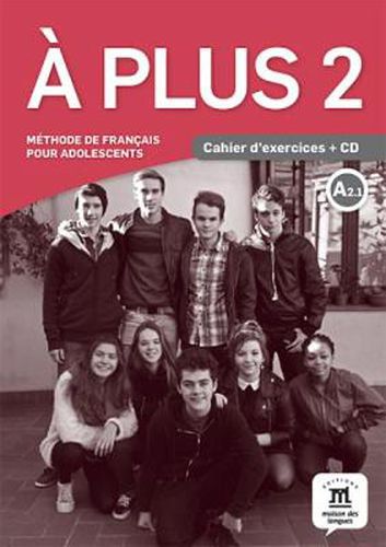Cover image for A Plus: Cahier d'exercices + CD 2 (A2.1)