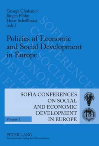 Cover image for Policies of Economic and Social Development in Europe: 11 th  Annual Conference of the Faculty of Economics and Business Administration- Dedicated to the 120 th  Anniversary of St. Kliment Ohridski University of Sofia- Sofia, October 10 to 11, 2008