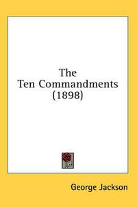 Cover image for The Ten Commandments (1898)