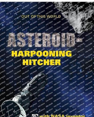 AsteroidHarpooning Hitcher with NASA Inventor Hiro Ono