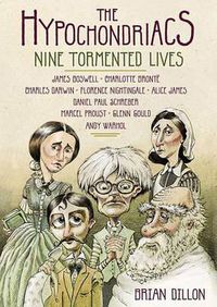 Cover image for The Hypochondriacs Lib/E: Nine Tormented Lives