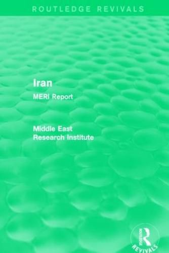 Cover image for Iran (Routledge Revival): MERI Report