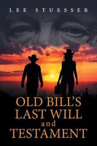Cover image for Old Bill's Last Will and Testament