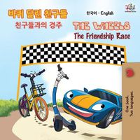 Cover image for The Wheels The Friendship Race (Korean English Bilingual Book)