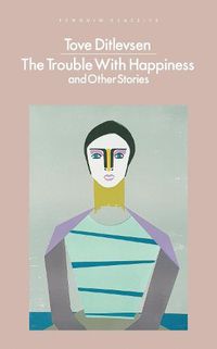 Cover image for The Trouble with Happiness: and Other Stories