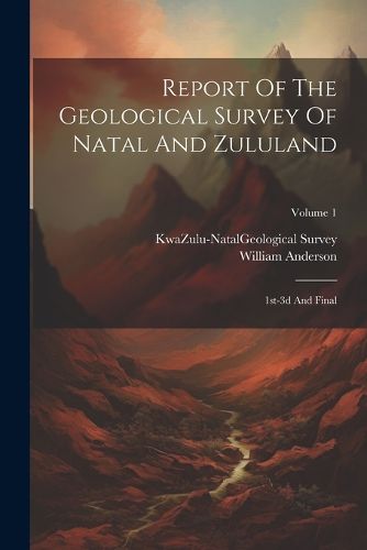Cover image for Report Of The Geological Survey Of Natal And Zululand
