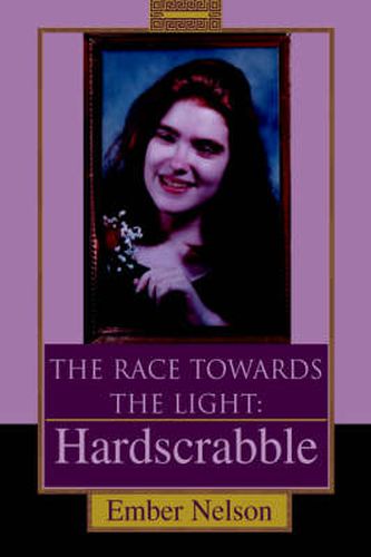 Cover image for The Race Towards the Light: Hardscrabble