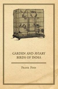 Cover image for Garden And Aviary Birds Of India