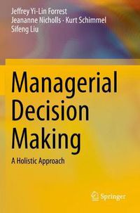 Cover image for Managerial Decision Making: A Holistic Approach