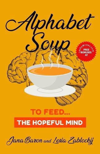 Cover image for Alphabet Soup: To Feed...The Hopeful Mind