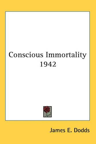 Cover image for Conscious Immortality 1942