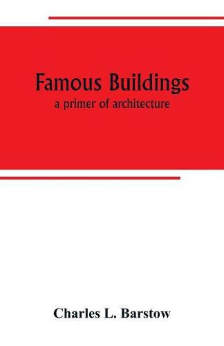 Cover image for Famous buildings; a primer of architecture