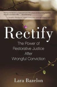 Cover image for Rectify: The Power of Restorative Justice After Wrongful Conviction