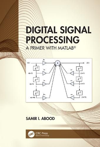 Cover image for Digital Signal Processing: A Primer With MATLAB (R)