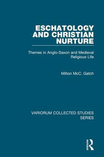 Cover image for Eschatology and Christian Nurture: Themes in Anglo-Saxon and Medieval Religious Life