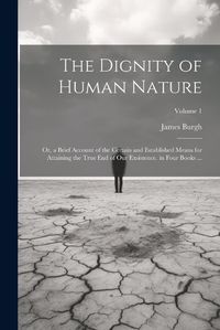 Cover image for The Dignity of Human Nature