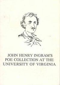 Cover image for John Henry Ingram's Poe Collection at the University of Virginia