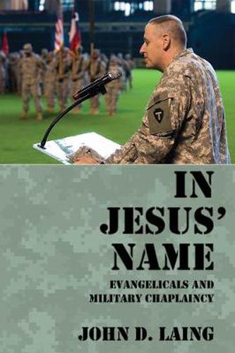 Cover image for In Jesus' Name: Evangelicals and Military Chaplaincy