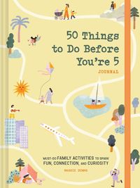 Cover image for 50 Things to Do Before You're 5 Journal