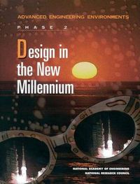 Cover image for Design in the New Millennium: Advanced Engineering Environments: Phase 2