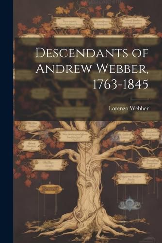 Descendants of Andrew Webber, 1763-1845