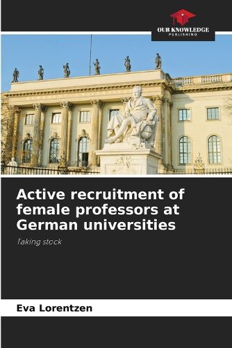 Cover image for Active recruitment of female professors at German universities