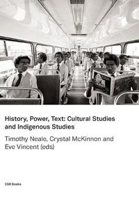 Cover image for History, Power, Text: Cultural Studies and Indigenous Studies