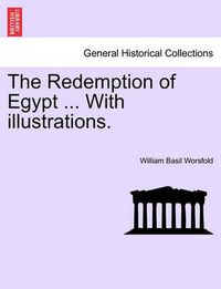 Cover image for The Redemption of Egypt ... with Illustrations.