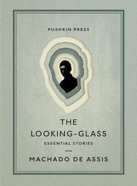 Cover image for The Looking-Glass: Essential Stories