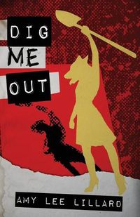 Cover image for Dig Me Out