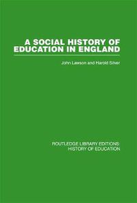 Cover image for A Social History of Education in England