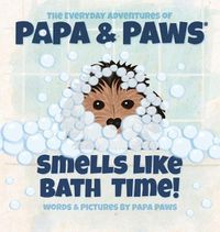 Cover image for Smells Like Bath Time!