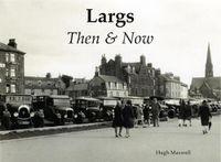 Cover image for Largs Then & Now