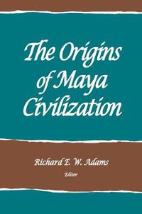 Cover image for The Origins of Maya Civilization