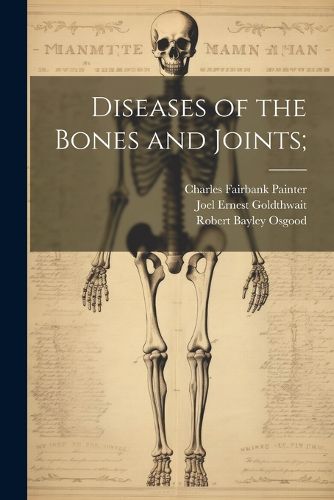 Diseases of the Bones and Joints;